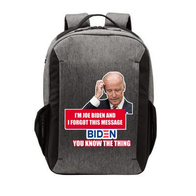 I'm Joe Biden I Forgot This Message Biden You Know The Thing Funny Vector Backpack