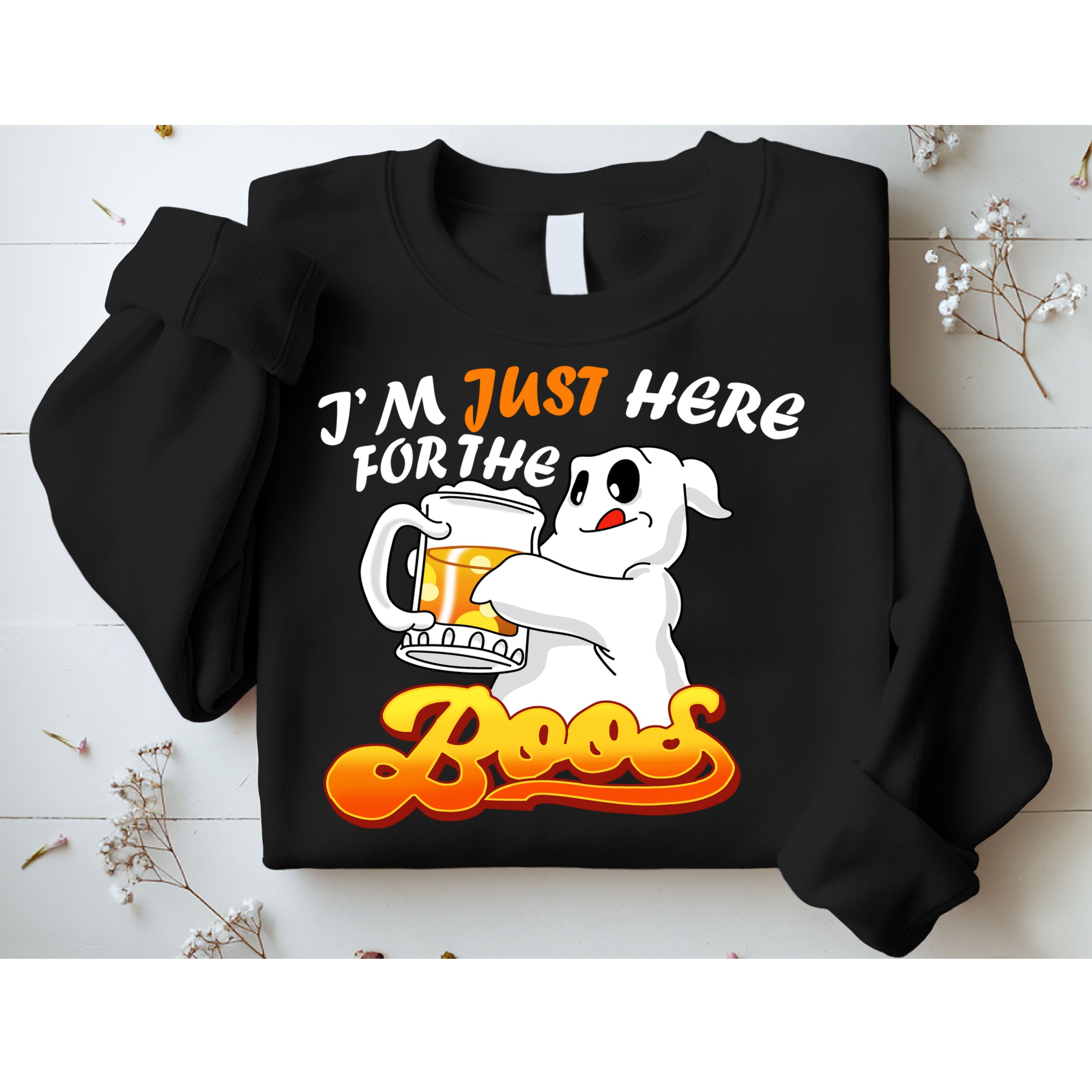 I'm Just Here For the Boos Fun Halloween Sweatshirt