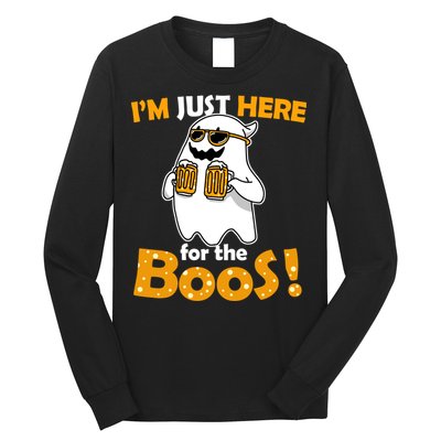 I'm Just Here For The Boos! Halloween Long Sleeve Shirt