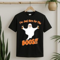 I'm Just Here For The Boos! Halloween Ghost T-Shirt