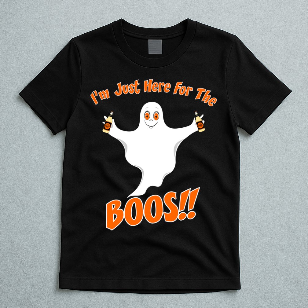 I'm Just Here For The Boos! Halloween Ghost T-Shirt