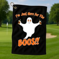 I'm Just Here For The Boos! Halloween Ghost Golf Towel