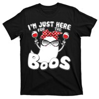 I'm Just Here For The Boos Wine Lover T-Shirt