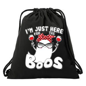 I'm Just Here For The Boos Wine Lover Drawstring Bag