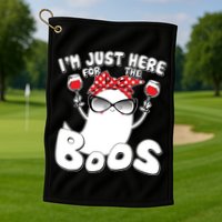 I'm Just Here For The Boos Wine Lover Golf Towel