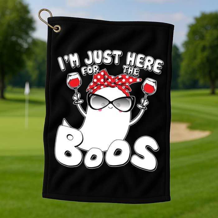 I'm Just Here For The Boos Wine Lover Golf Towel