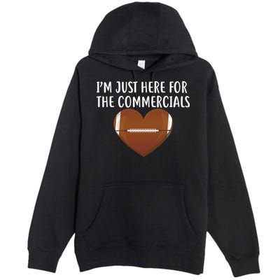 I'm Just Here For The Commercials  Premium Pullover Hoodie