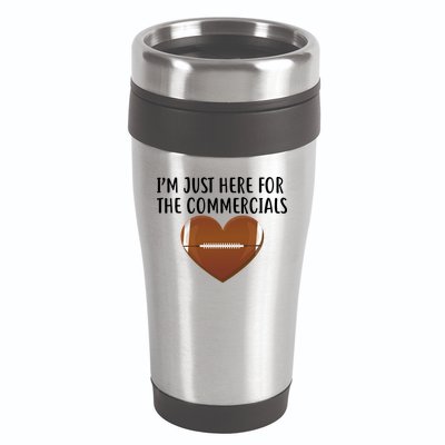 I'm Just Here For The Commercials  16oz Travel Tumbler
