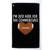 I'm Just Here For The Commercials  Golf Towel