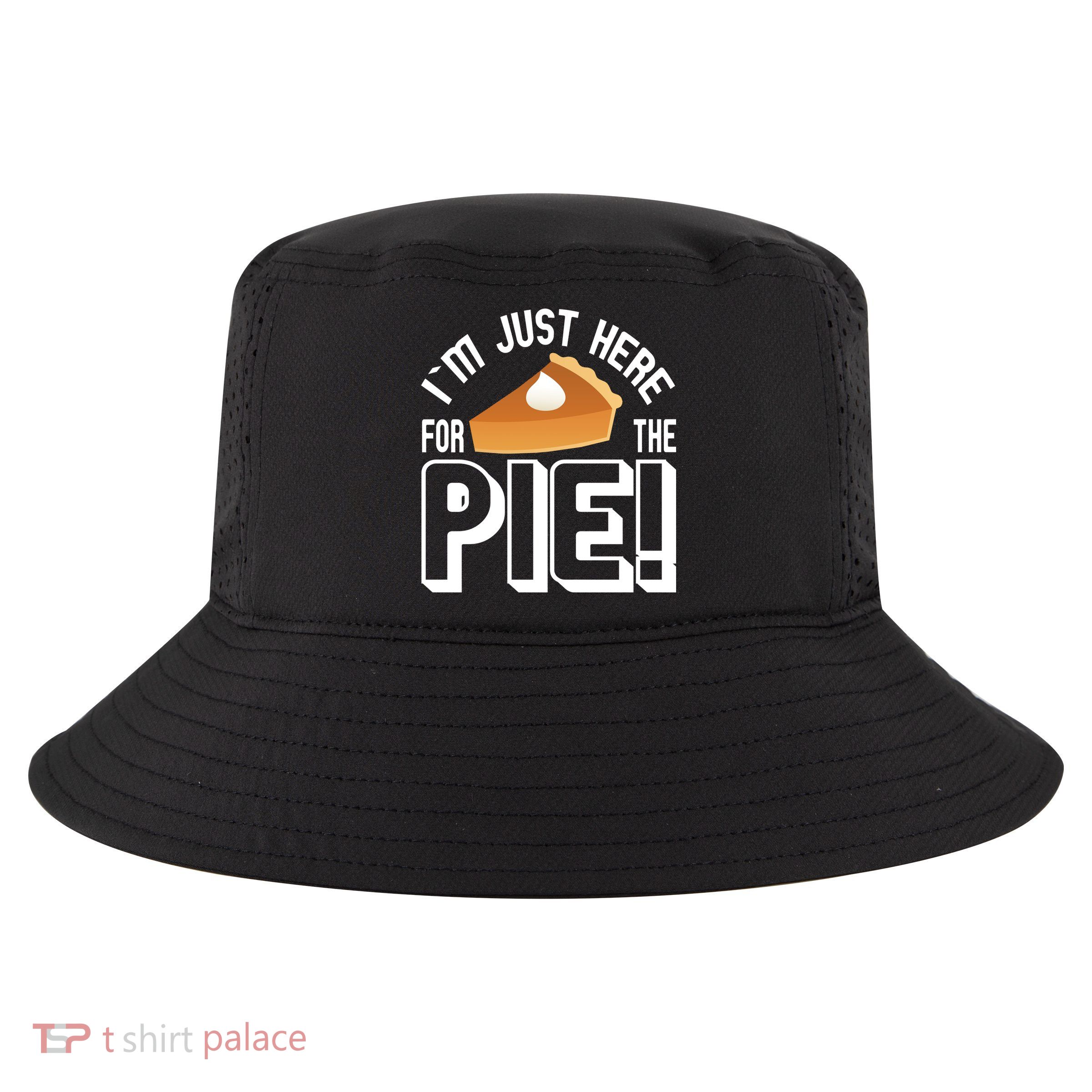 I'm Just Here For The Pie Cool Comfort Performance Bucket Hat