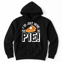 I'm Just Here For The Pie Hoodie