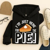 I'm Just Here For The Pie Hoodie