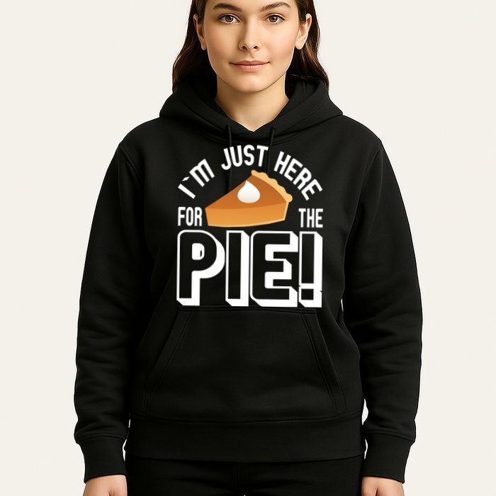 I'm Just Here For The Pie Hoodie