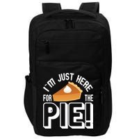 I'm Just Here For The Pie Impact Tech Backpack