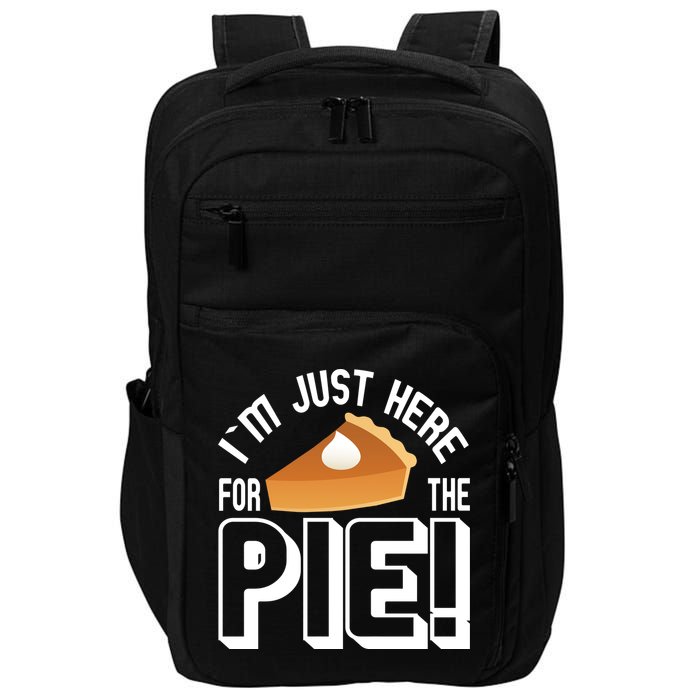 I'm Just Here For The Pie Impact Tech Backpack