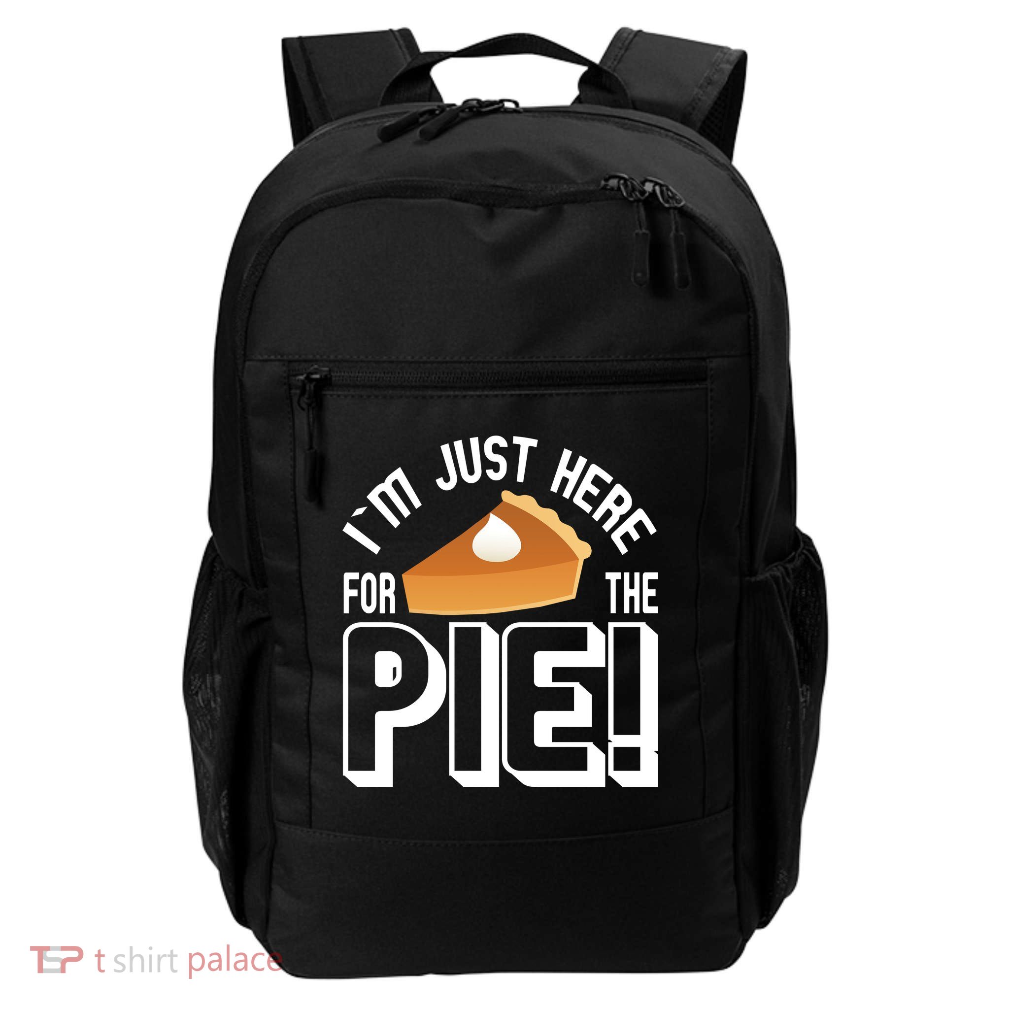 I'm Just Here For The Pie Daily Commute Backpack