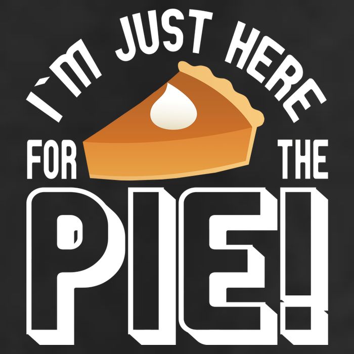 I'm Just Here For The Pie Tumbler