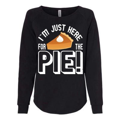 I'm Just Here For The Pie Womens California Wash Sweatshirt