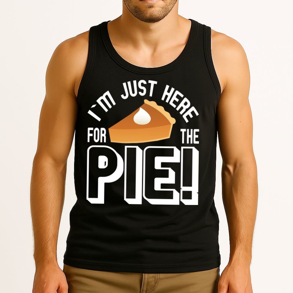 I'm Just Here For The Pie Tank Top