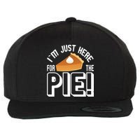 I'm Just Here For The Pie Wool Snapback Cap