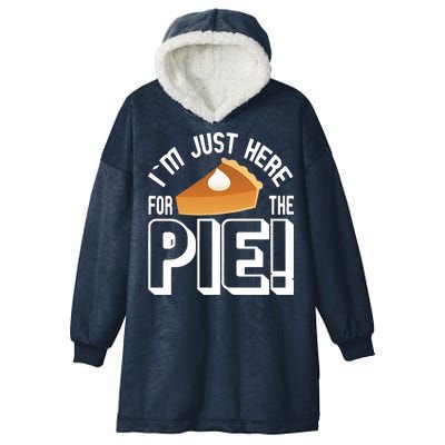 I'm Just Here For The Pie Hooded Wearable Blanket