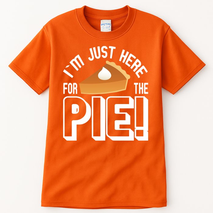 I'm Just Here For The Pie Tall T-Shirt