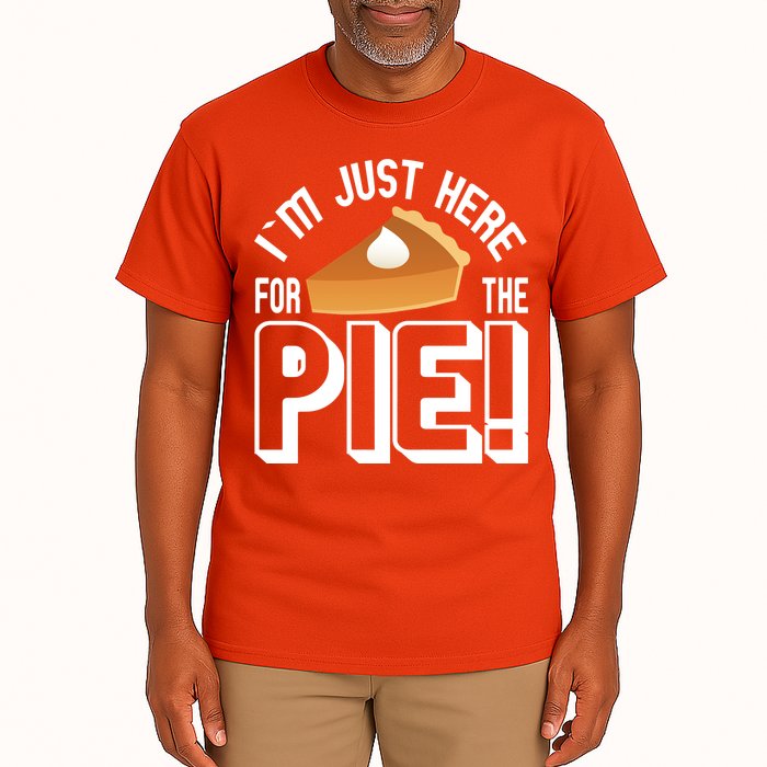 I'm Just Here For The Pie Tall T-Shirt