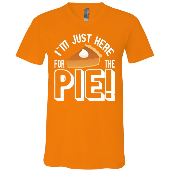 I'm Just Here For The Pie V-Neck T-Shirt