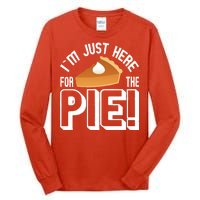 I'm Just Here For The Pie Tall Long Sleeve T-Shirt