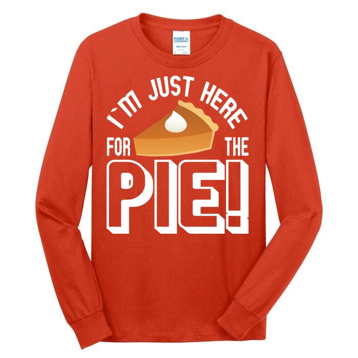 I'm Just Here For The Pie Tall Long Sleeve T-Shirt