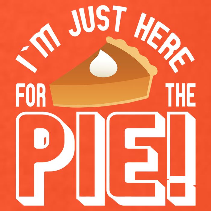 I'm Just Here For The Pie Premium T-Shirt