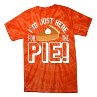 I'm Just Here For The Pie Tie-Dye T-Shirt