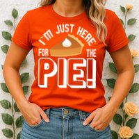 I'm Just Here For The Pie Womens T-Shirt