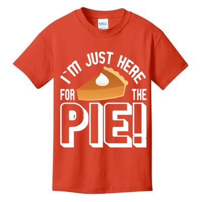 I'm Just Here For The Pie Kids T-Shirt