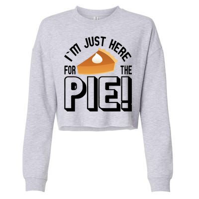 I'm Just Here For The Pie Cropped Pullover Crew