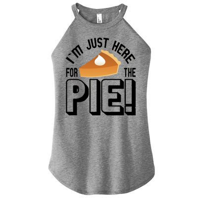 I'm Just Here For The Pie Women's Perfect Tri Rocker Tank