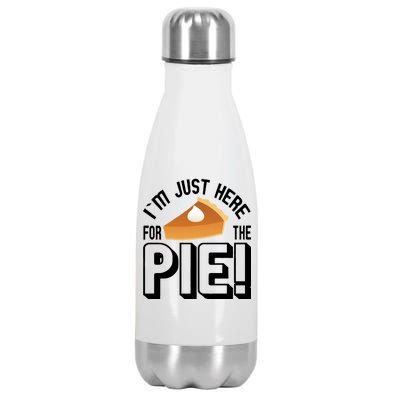 I'm Just Here For The Pie Stainless Steel Insulated Water Bottle