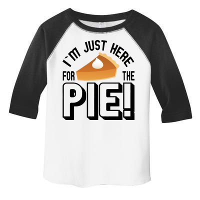 I'm Just Here For The Pie Toddler Fine Jersey T-Shirt