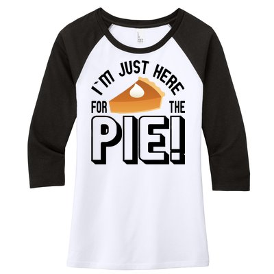 I'm Just Here For The Pie Women's Tri-Blend 3/4-Sleeve Raglan Shirt