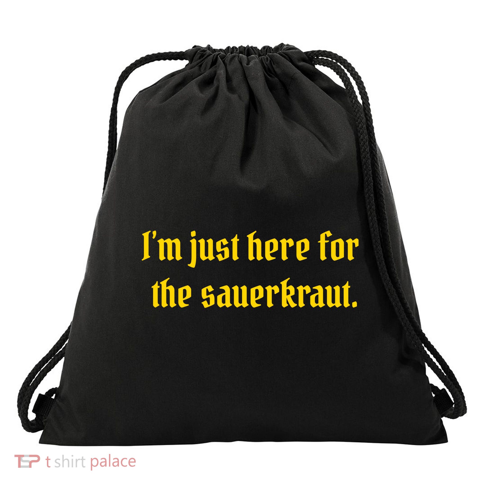 I'm Just Here For The Sauerkraut Drawstring Bag