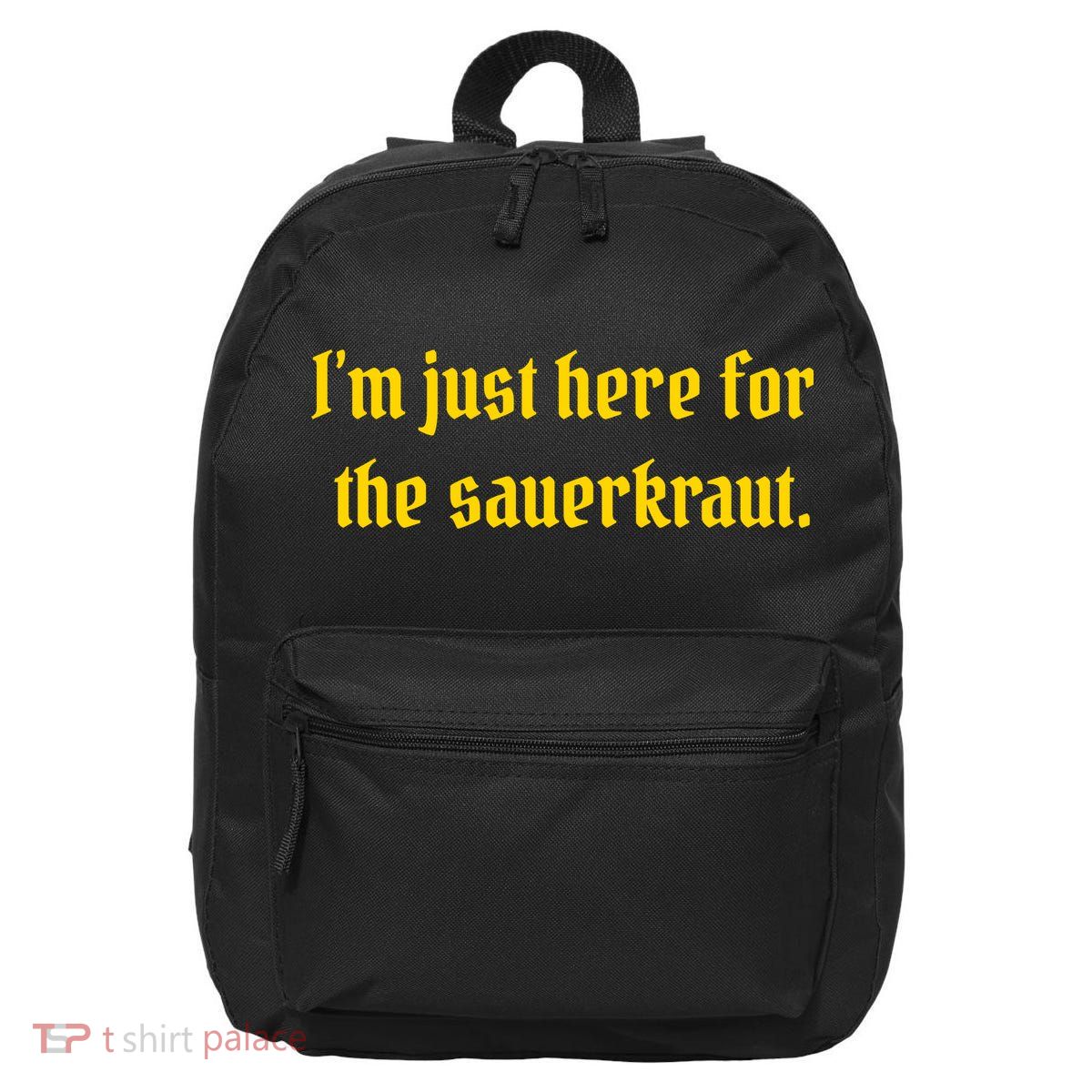 I'm Just Here For The Sauerkraut 16 in Basic Backpack
