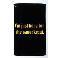 I'm Just Here For The Sauerkraut Golf Towel