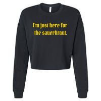I'm Just Here For The Sauerkraut Cropped Pullover Crew