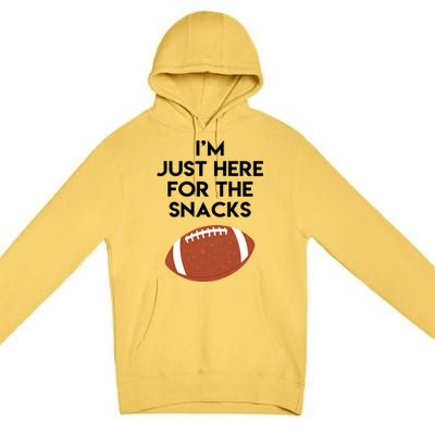 I'm Just Here for the Snacks Football Premium Pullover Hoodie