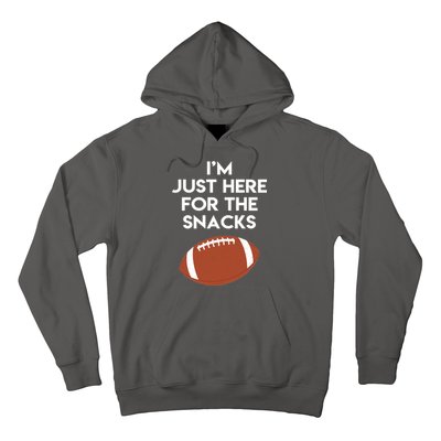 I'm Just Here for the Snacks Football Hoodie