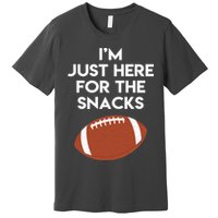 I'm Just Here for the Snacks Football Premium T-Shirt
