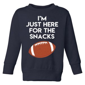 I'm Just Here for the Snacks Football Toddler Sweatshirt