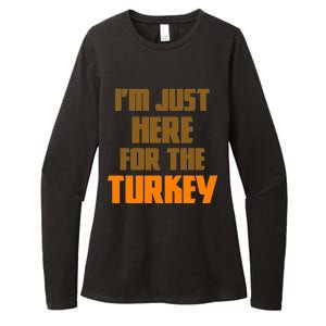 I'm Just Here For The Turkey Womens CVC Long Sleeve Shirt