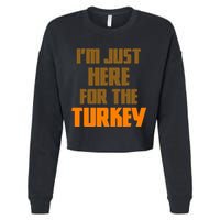 I'm Just Here For The Turkey Cropped Pullover Crew