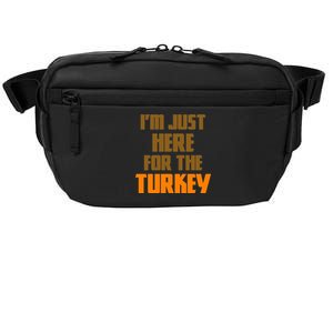 I'm Just Here For The Turkey Crossbody Pack